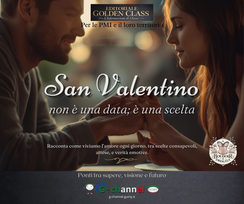 San Valentino non è una data: è una scelta